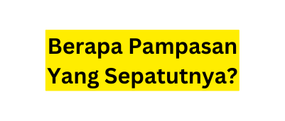 Berapa Pampasan Yang Sepatutnya